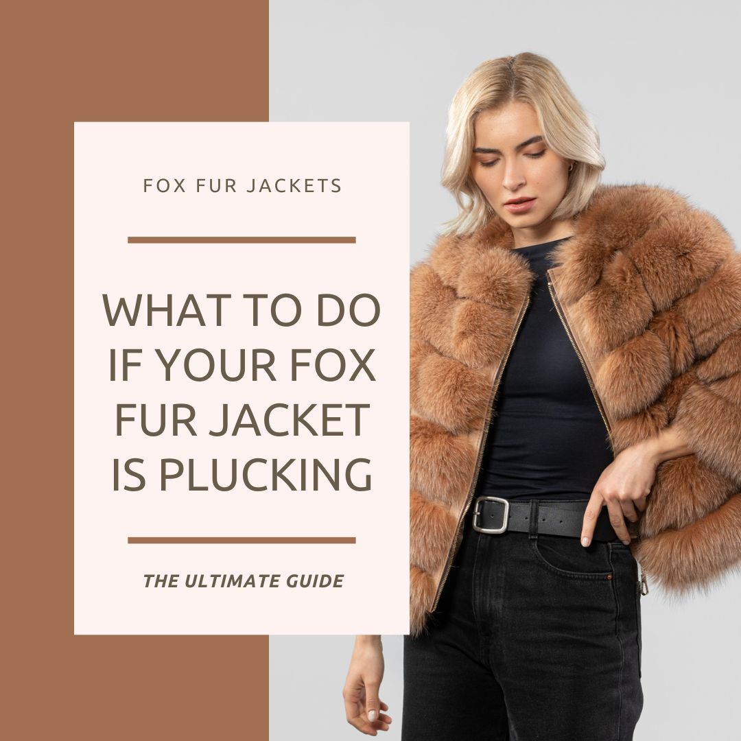Is Your Fox Fur Jacket Plucking? Care Tips to Keep It Luxurious - WGLUVF